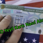 ABD Yeşil Kartı Nasıl Alınır?- Kart Başvurusu Nasıl Yapılır?