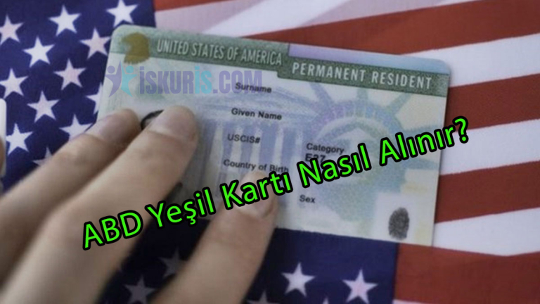 ABD Yeşil Kartı Nasıl Alınır?- Kart Başvurusu Nasıl Yapılır?