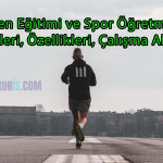 Beden Eğitimi ve Spor Öğretmeni: Görevleri, Özellikleri,