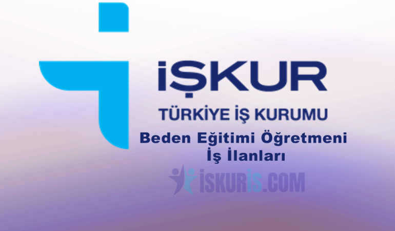 Beden Eğitimi ve Spor Öğretmeni İş İlanları