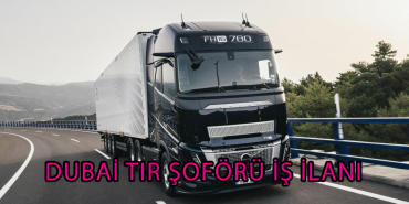 DUBAİ TIR ŞOFÖRÜ İŞ İLANI