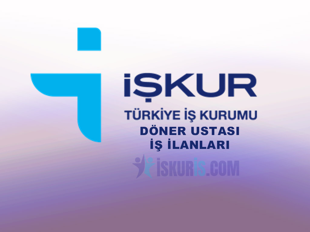 Döner ustası iş ilanı
