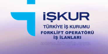 FORKLİFT İŞ İLANI