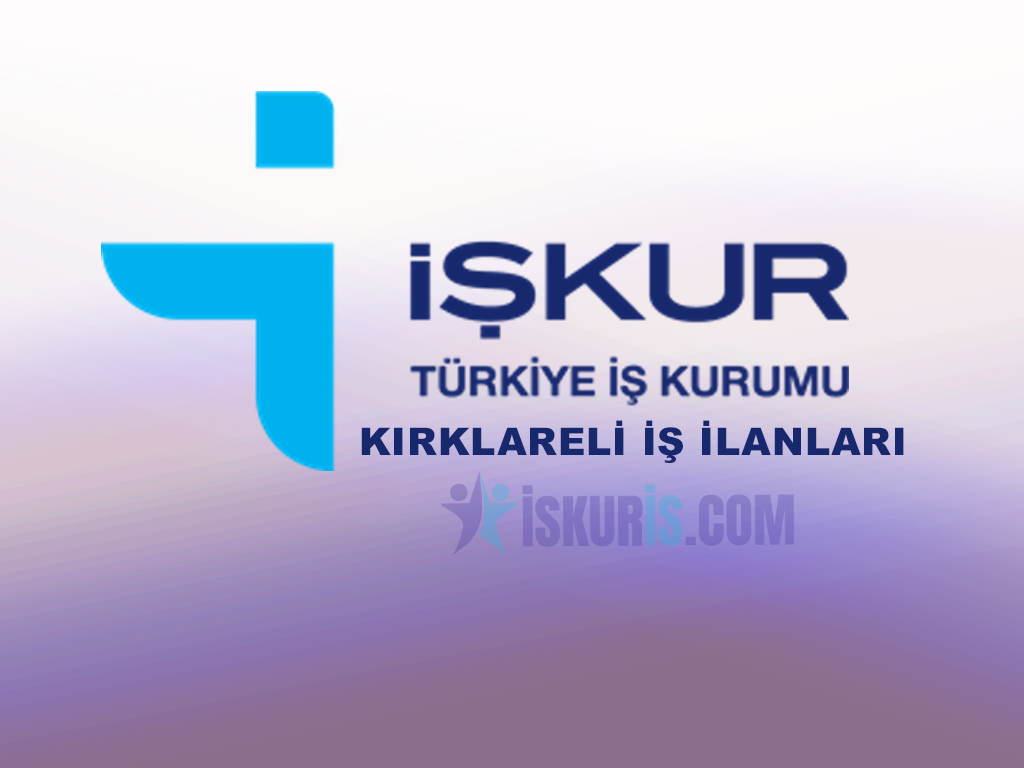 KIRKLARELİ İŞ İLANLARI