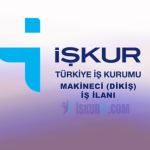 Makineci (Dikiş) İş İlanları – İŞKUR Başvuru Şartları