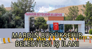 Mardin Büyükşehir Belediyesi İş İlanları
