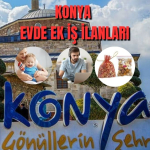 Konya Evde Ek İş İlanları – Konya Evde Ek İş Fikirleri