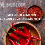 Acı biber yemenin faydaları ve zararları nelerdir