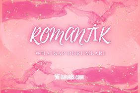romantik whatsap durumları