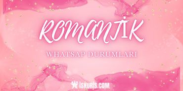 romantik whatsap durumları