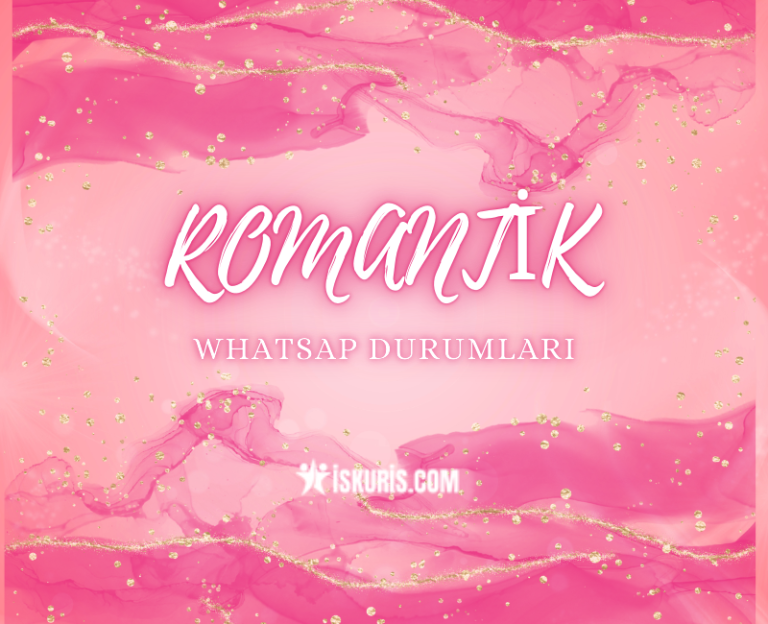 Romantik WhatsApp Durumları