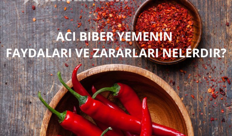 acı biber fayda zararı