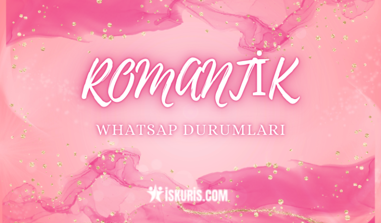 romantik whatsap durumları