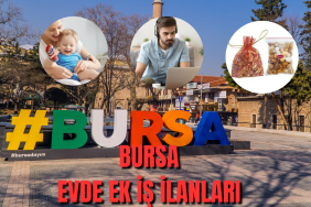 BURSA EVDE EK İŞ İLANLARI