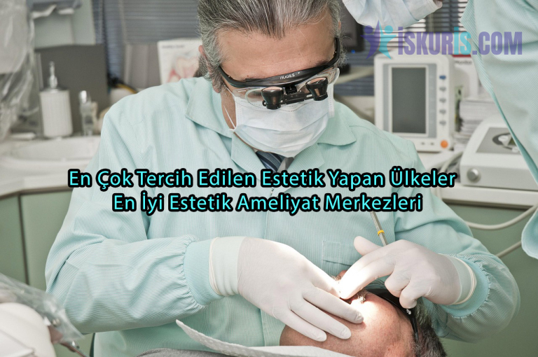 En Çok Tercih Edilen Estetik Yapan Ülkeler | En İyi Estetik Ameliyat Merkezleri