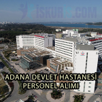İŞKUR Adana Devlet Hastanesi Personel Alımı