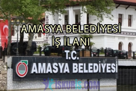 AMASYA BELEDİYESİ İŞ İLANI