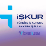 ANKARA İş İlanları | Güncel İŞKUR Personel ve İşçi Alımı
