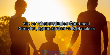 Aile ve Tüketici Bilimleri Öğretmeni