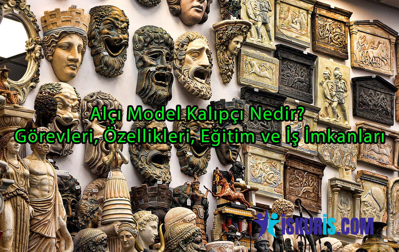 Alçı Model Kalıpçı Nedir