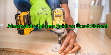 Almanya Çalışma Şekli ve Ücret Sistemi