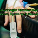 Anestezi Sağlık Teknikeri Nedir? Görevleri, Eğitim ve İş Olanakları