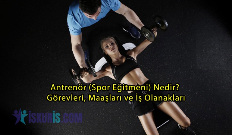 Antrenör (Spor Eğitmeni) Nedir