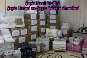 Çeyiz Nasıl Dizilir