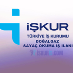 İŞKUR Doğalgaz Sayaç Okuma Elemanı Alımı Başladı!