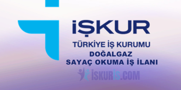 DOĞALGAZ SAYAÇ OKUMA İŞ İLANI