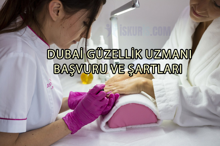 Dubai Güzellik Uzmanı İş İlanı | Yüksek Maaşlı Yurtdışı İş Fırsatları