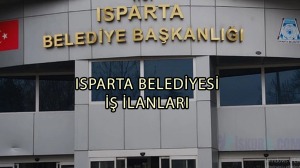 Isparta Belediyesi İş İlanları | Güncel Belediye Personel Alımları