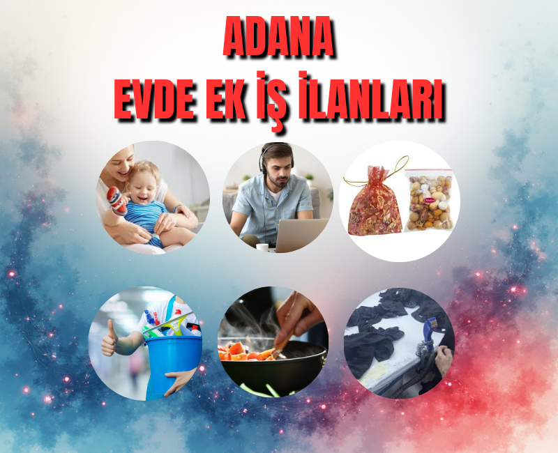 adana evde ek iş ilanı