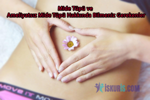 Mide Tüpü ve Ameliyatsız Mide Tüpü Hakkında Bilmeniz Gerekenler