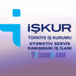 Otomotiv Servis Danışmanı İş İlanları | İŞKUR Başvuru
