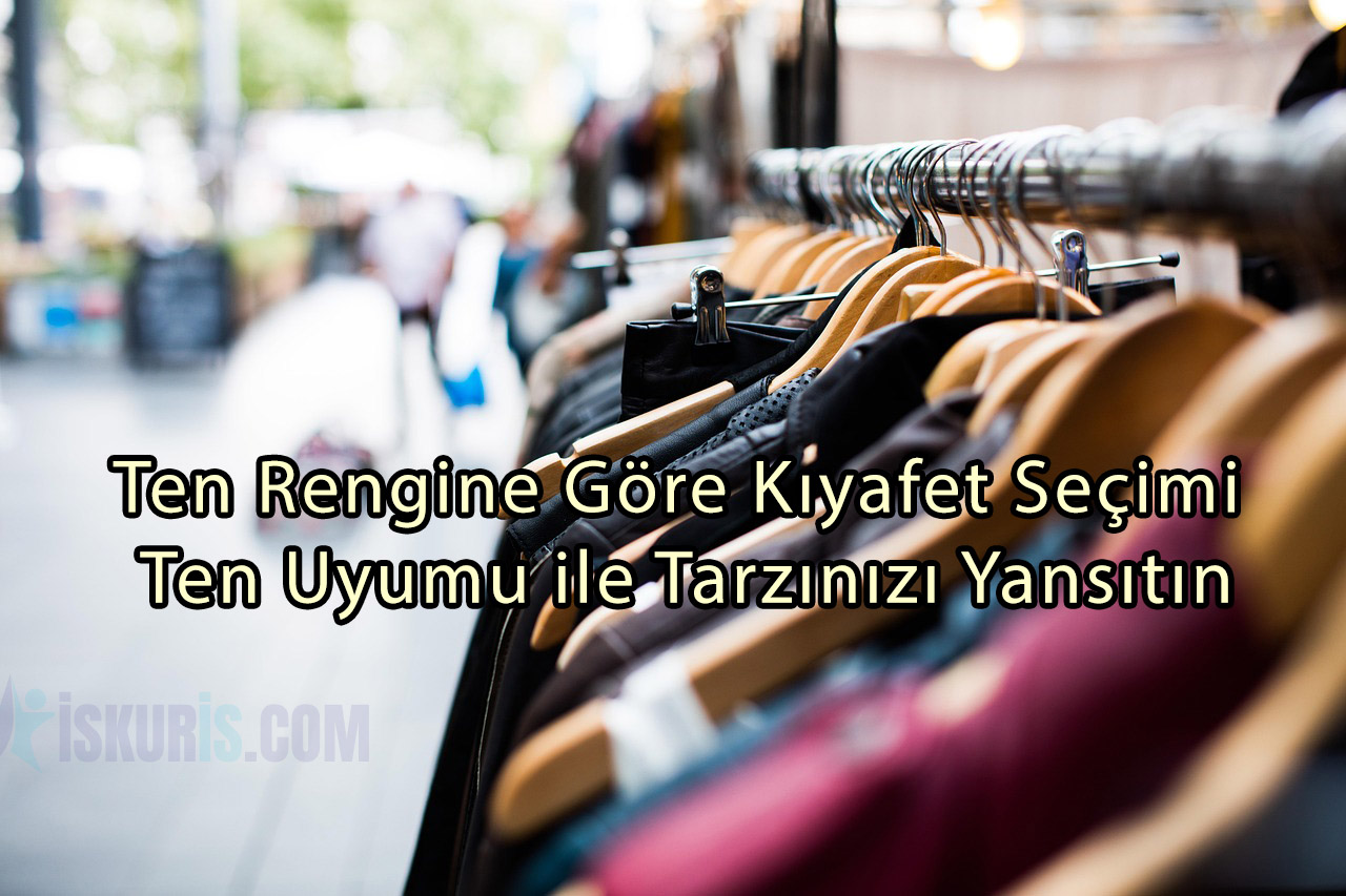 Ten Rengine Göre Kıyafet Seçimi