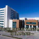 Bayburt Devlet Hastanesi İş İlanları – Güncel Personel ve İŞKUR Başvurusu