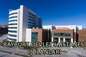 BAYBURT DEVLET HASTANESİ İŞ İLANI