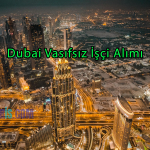 Dubai Vasıfsız İşçi Alımı – Maaşlar, Şartlar ve Başvuru Rehberi