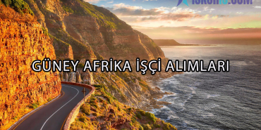 GÜNEY AFRİKA İŞÇİ ALIMLARI