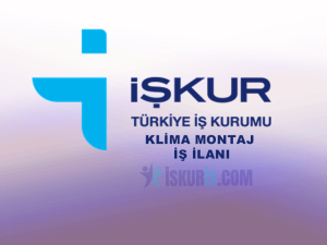 İŞKUR Klima İmalat ve Montaj Elemanı Alımı Başladı! Türkiye Geneli Yeni İş Fırsatları