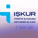 Adıyaman İş İlanları | Güncel İŞKUR Adıyaman İş İlanı