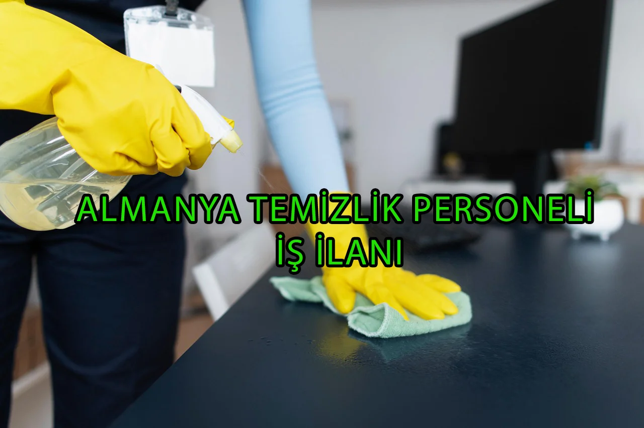 ALMANYA TEMİZLİK PERSONELİ İŞ İLANI