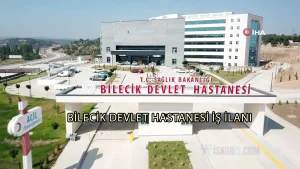BİLECİK DEVLET HASTANESİ İŞ İLANLARI