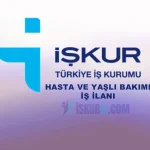 İŞKUR Hasta ve Yaşlı Bakım Elemanı İş İlanları Yayınlandı! Türkiye Geneli Başvurular Başladı